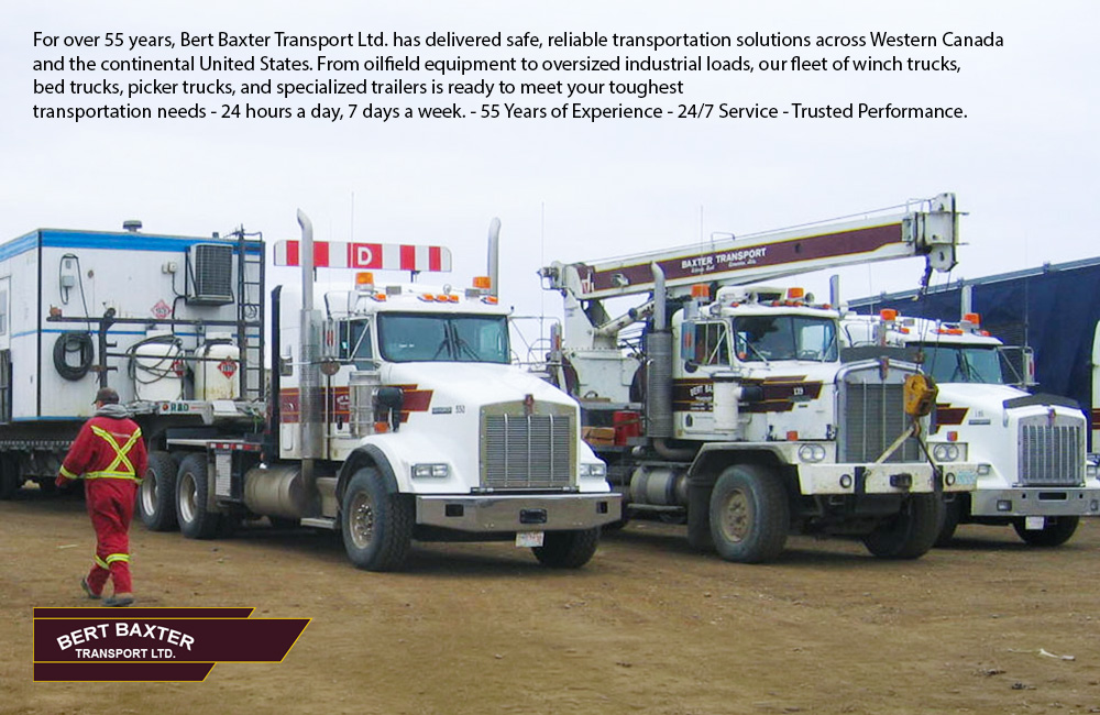 For over 55 years, Bert Baxter Transport Ltd. has delivered safe, reliable transportation solutions across Western Canada and the continental United States. From oilfield equipment to oversized industrial loads, our fleet of winch trucks, bed trucks, picker trucks, and specialized trailers is ready to meet your toughest transportation needs—24 hours a day, 7 days a week. 55 Years of Experience. 24/7 Service. Trusted Performance.